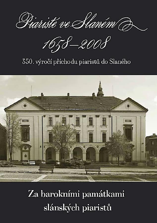 Piaristé ve Slaném 1658—2008