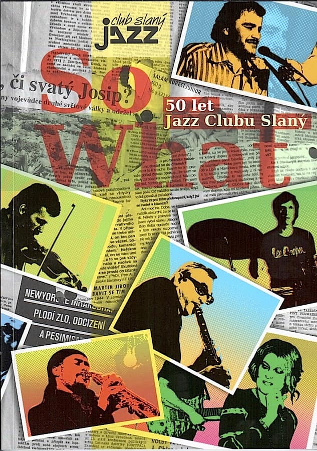 So What — Padesát let Jazz Clubu Slaný